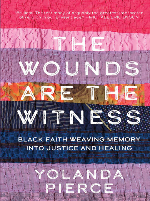 Title details for The Wounds Are the Witness by Yolanda Pierce - Wait list